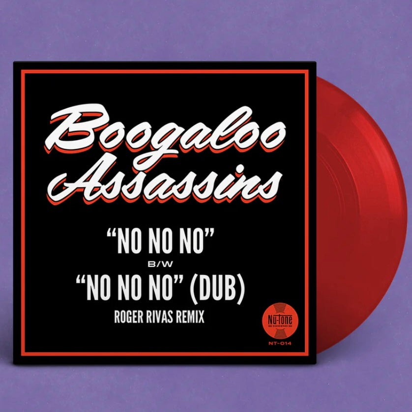 Boogaloo Assassins - No No No b/w No No No (Roger Rivas Dub Remix)
