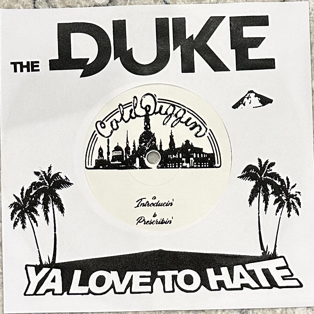 Duke Ya Love To Hate, The - Introducin' b/w Prescribin'