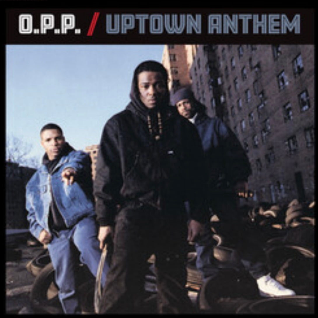 Naughty By Nature - O.P.P. b/w Uptown Anthem