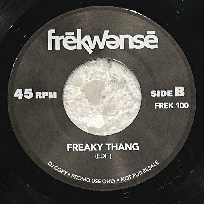 Frekwense - I Want' A Do Something Freaky To You b/w Freaky Thang