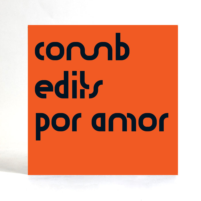 Comb Edits - Por Amor 7" Mix b/w Dub Mix