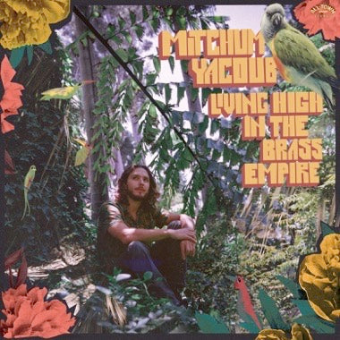 Mitchum Yacoub - Living Hight In The Brass Empire (LP)