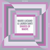 Mario Luciano & Lauren Santi – Shades Of Mauve (LP)
