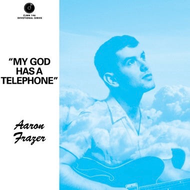 Aaron Frazer - My God Has a Telephone b/w Live On