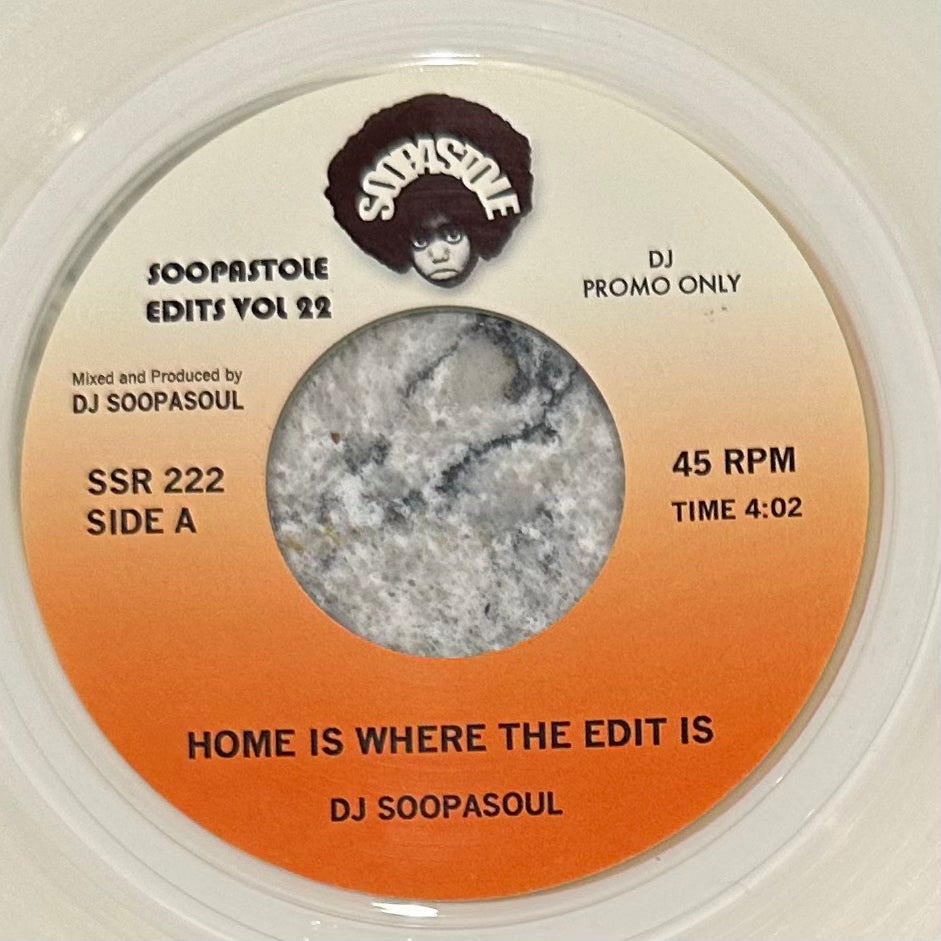DJ Soopasoul - Home Is Where The Edit Is b/w Dub
