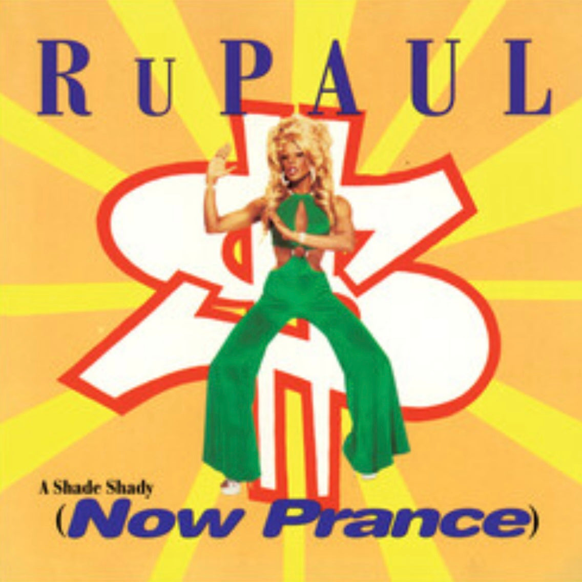 Rupaul - Supermodel b/w A Shade Shady