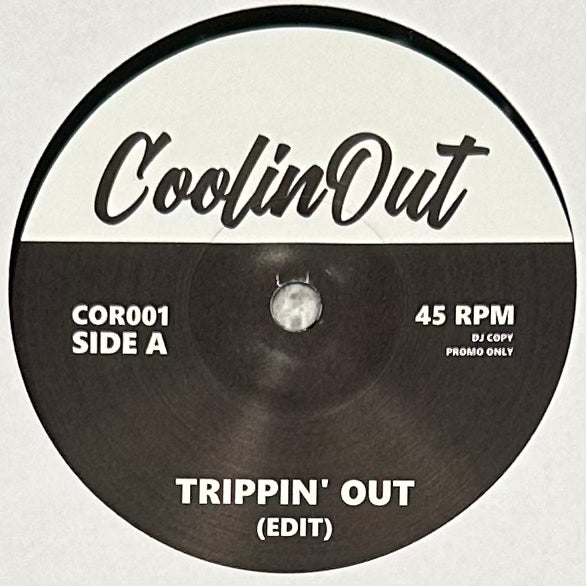 Coolin' Out - Trippin' Out b/w Little Bit Of Love