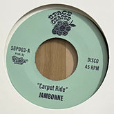 Jambonne (Space Grapes) - Carpet Ride b/w Touch Down