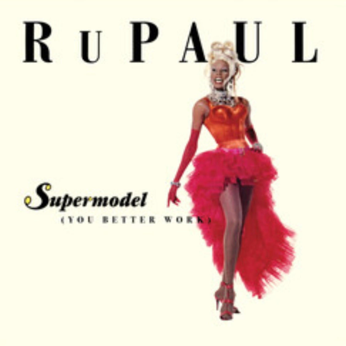 Rupaul - Supermodel b/w A Shade Shady
