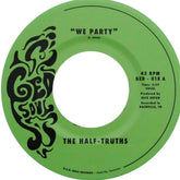 Half-Truths, The - We Party b/w Let's Party