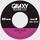 Galaxy Sound Co - Love Play b/w Who?