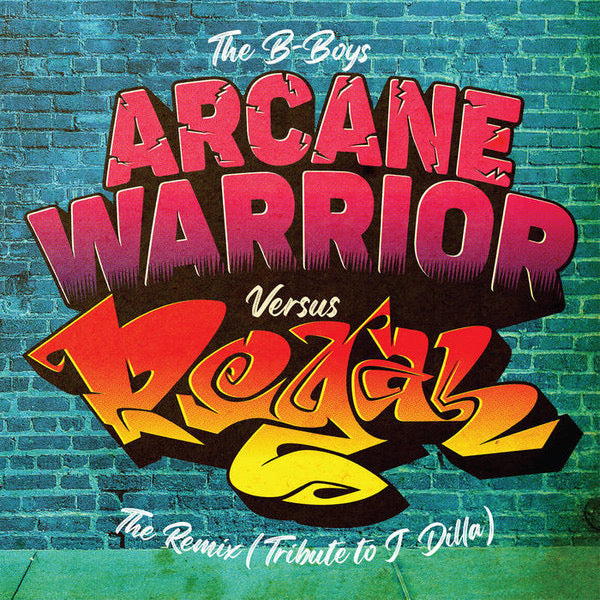 Arcane Warrior - The B-Boys b/w Regal - The Remix (Tribute to J Dilla)