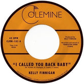 Kelly Finnigan - I Called You Back Baby b/w Impressions of You