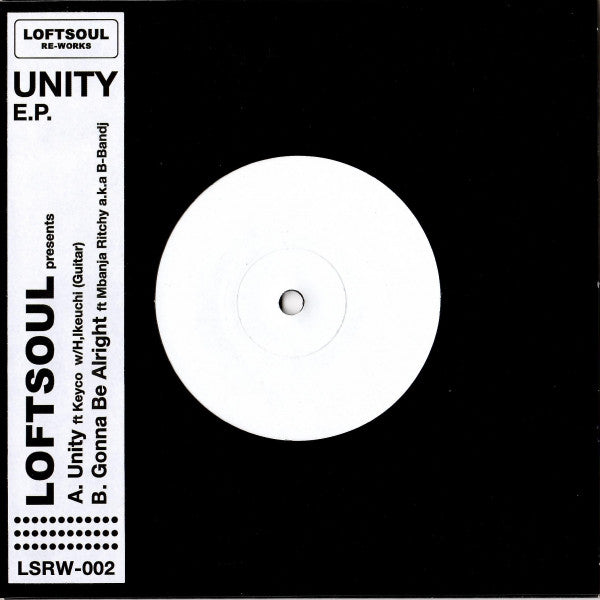 Loftsoul - Unity b/w Gonna Be Alright