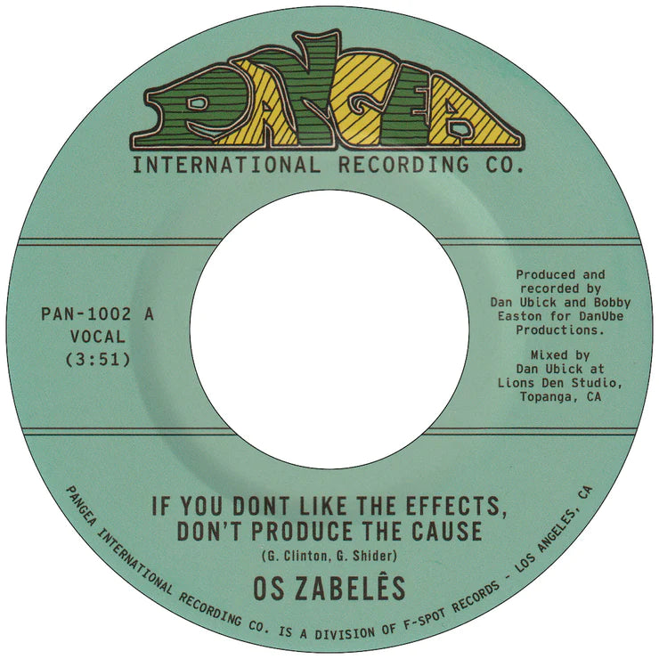 Os Zabelês - If You Don’t Like the Effects, Don’t Produce the Cause b/w Back In Our Minds