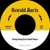 Oswald Moris - Drug Song b/w Heat Haze