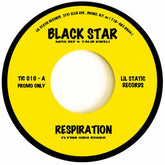 Black Star (Mos Def & Talib Kweli) - Respiration (Remix) b/w (Original)