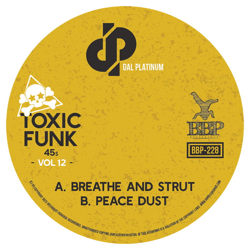 Toxic Funk 12: Dal Platinum - Breathe & Strut b/w Peace Dust