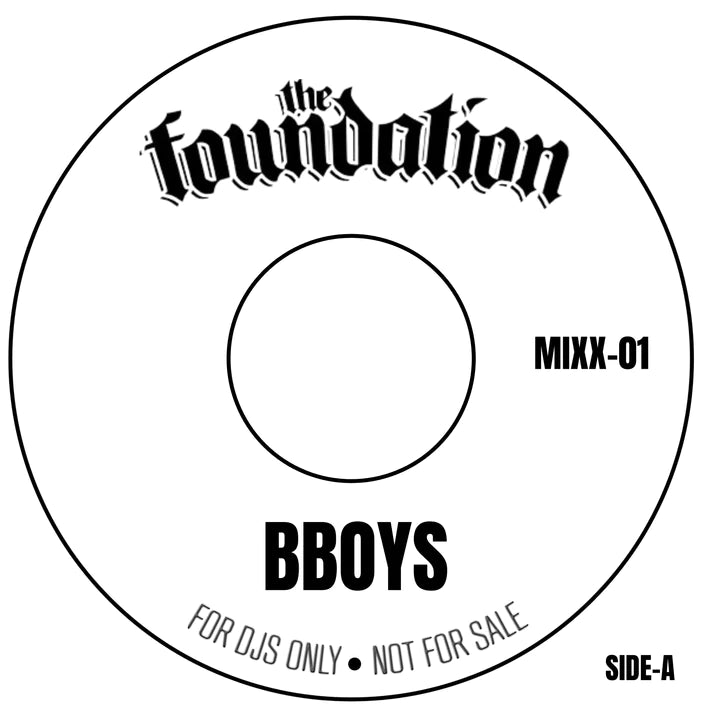 Foundation, The - BBoys (Bad Boys) b/w My World (Hollywood' World)