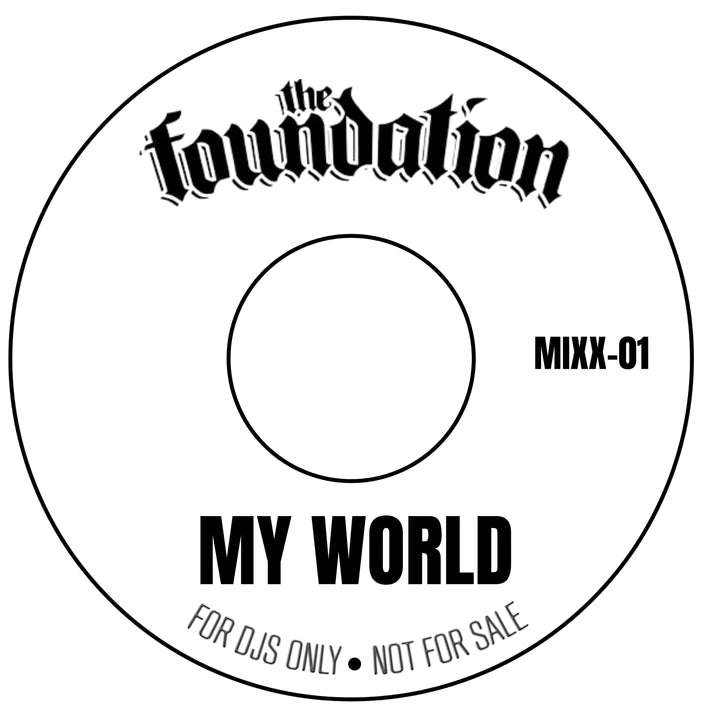 Foundation, The - BBoys (Bad Boys) b/w My World (Hollywood' World)