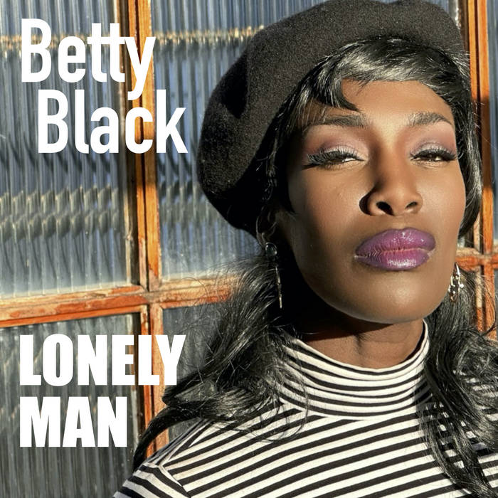 Betty Black - Lonely Man (Part 1) b/w (Part 2)