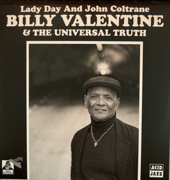 Billy Valentine & The Universal Truth - Lady Day and John Coltrane b/w Home Is Where The Hatred Is