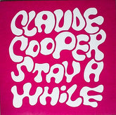 Claude Cooper - Stay A While b/w Dance Tonight