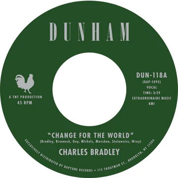 Charles Bradley - Change For The World b/w Menahan Strret Band - Revelations