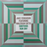 Jake Ferguson feat. Malcom Catto - Emotions Runs Dry (LP)