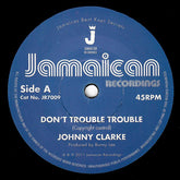 Johnny Clarke - Don't Trouble Trouble b/w Version