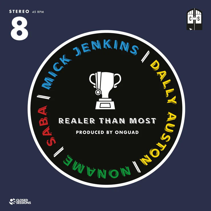 Mick Jenkins, Saba, Noname & Daily Auston - Realer Than Most b/w Inst
