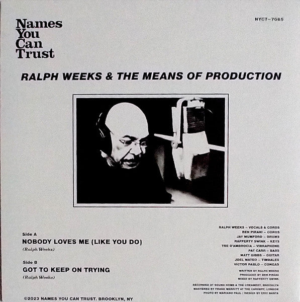Ralph Weeks & The Means Of Production - Nobody Love Me b/w Got To Keep On Trying