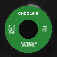 Choclair - Twenty One Years b/w Flagrant