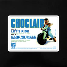 Choclair - Let's Ride b/w Bare Witness
