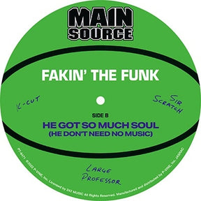 Main Source - Fakin' the Funk b/w He Got So Much Soul (Pic Disc)