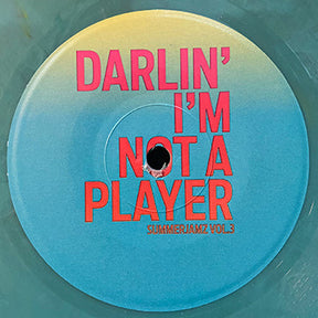 Summerjamz Vol. 3 - Darlin' I'm Not a Player b/w Reminding Me of Mellow
