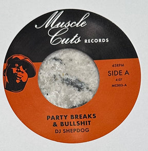 DJ Shepdog - Party Breaks & Bullshit b/w Juicy Juice